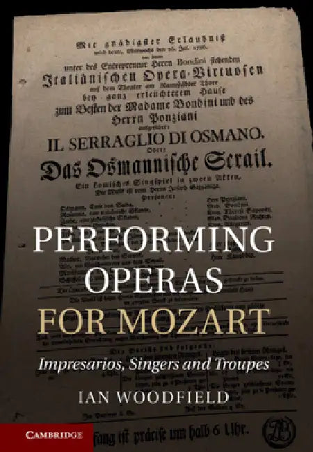 Performing Operas for Mozart (English, Ian Woodfield)