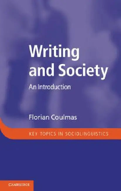 Writing and Society (English, Florian Coulmas)