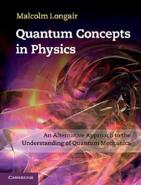 Quantum Concepts in Physics (English, Malcolm Longair)