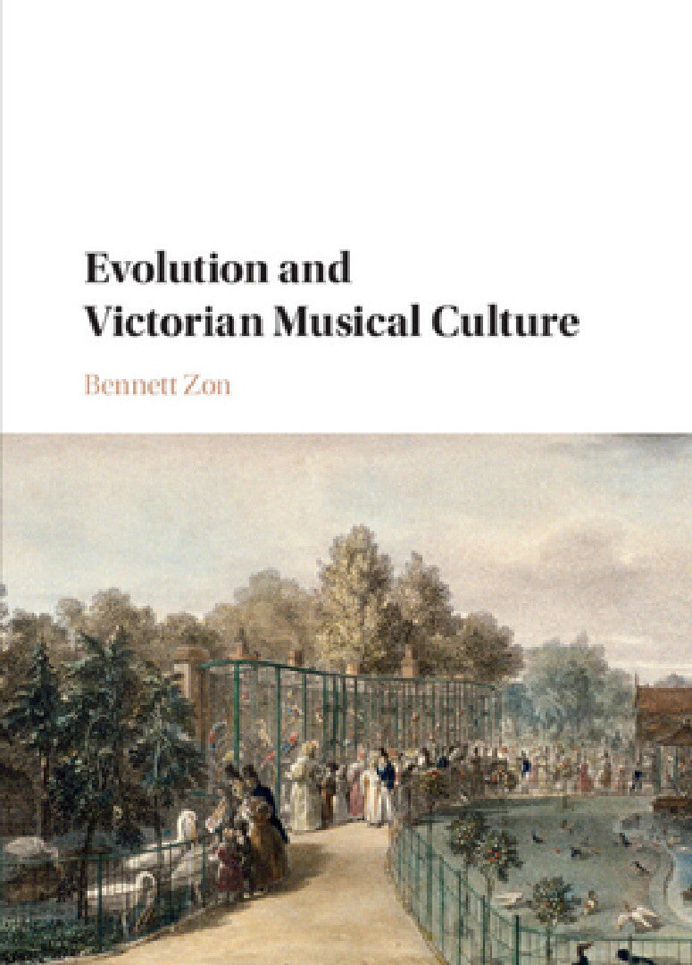 Evolution and Victorian Musical Culture (English, Bennett Zon)