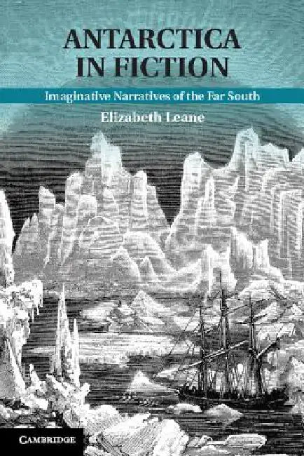 Antarctica in Fiction (English, Elizabeth Leane)