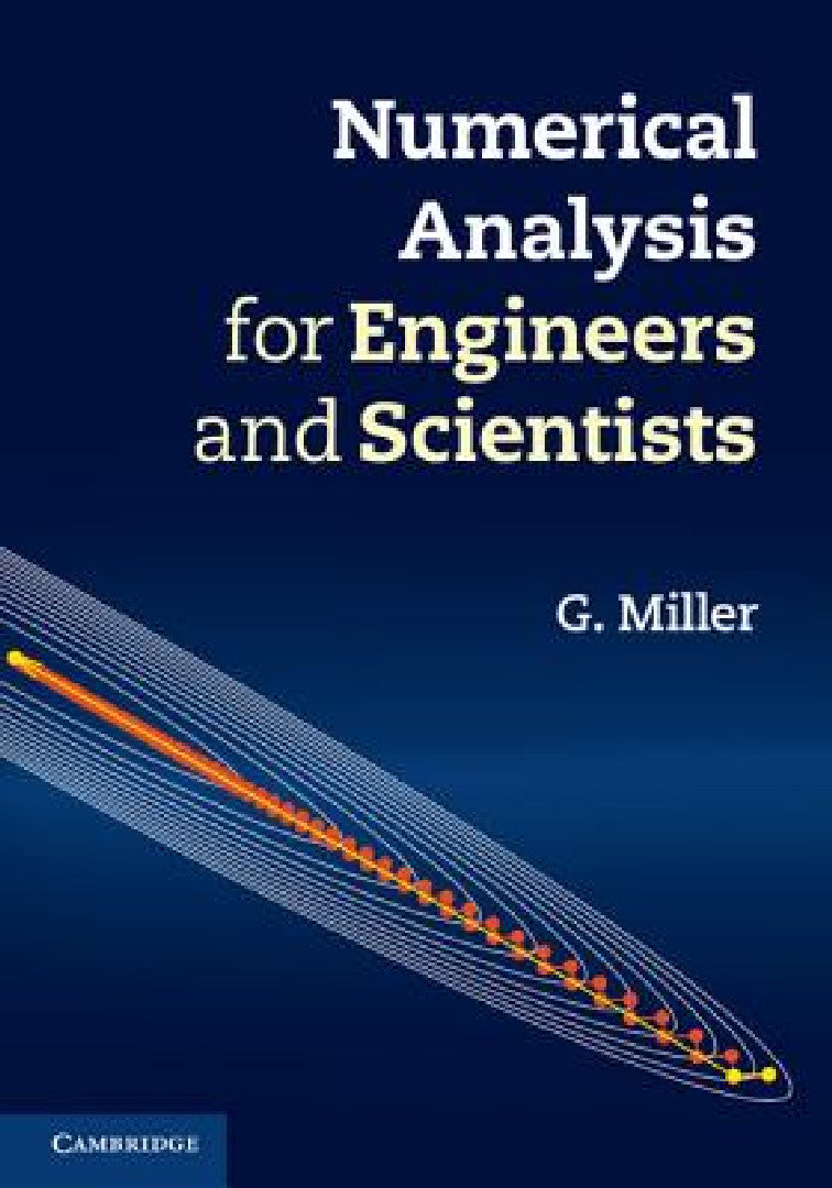 Numerical Analysis for Engineers and Scientists (English, G. Miller)