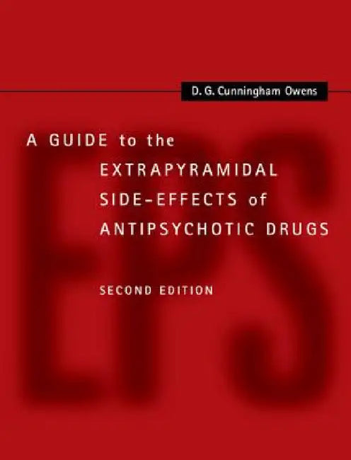 A Guide to the Extrapyramidal Side-Effects of Antipsychotic Drugs (English, D. G. Cunningham Owens)