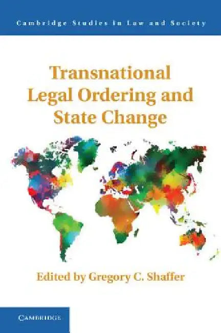 Transnational Legal Ordering and State Change (English, Gregory C. Shaffer)