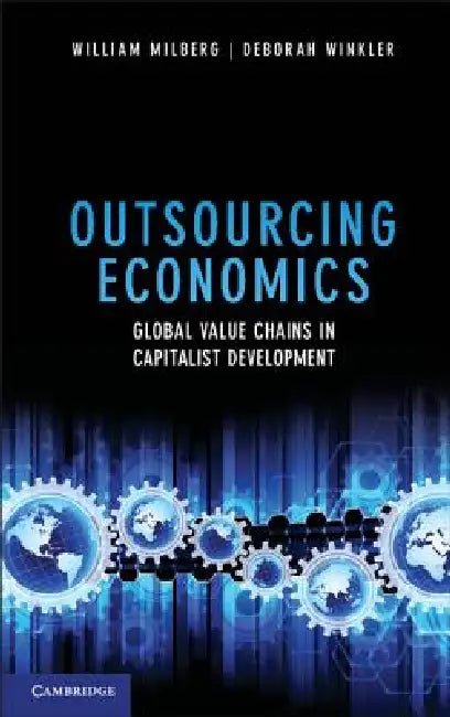 Outsourcing Economics (English, William Milberg | Deborah Winkler)