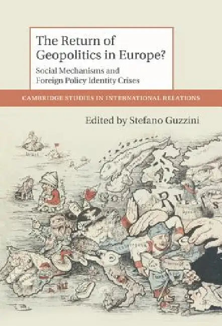 The Return of Geopolitics in Europe? (English, Stefano Guzzini)