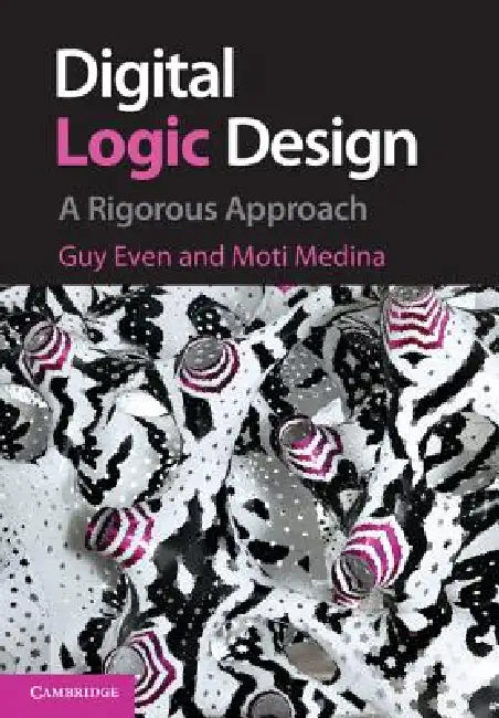 Digital Logic Design (English, Guy Even | Moti Medina)