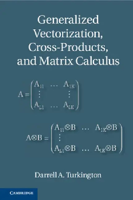 Generalized Vectorization, Cross-Products, and Matrix Calculus (English, Darrell A. Turkington)