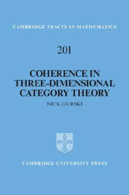 Coherence in Three-Dimensional Category Theory (English, Nick Gurski)