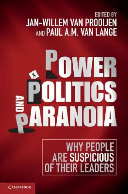 Power, Politics, and Paranoia (English, Jan-Willem Van Prooijen | Paul A. M. Van Lange)