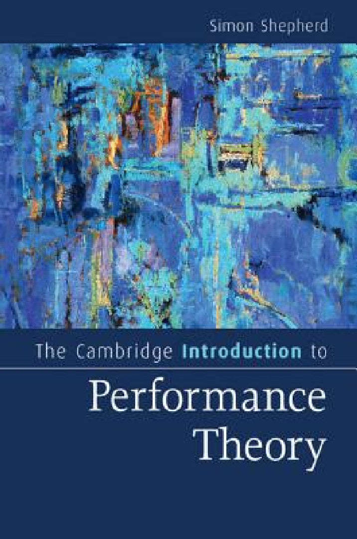 The Cambridge Introduction to Performance Theory (English, Simon Shepherd)