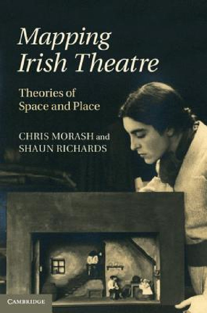 Mapping Irish Theatre (English, Chris Morash | Shaun Richards)