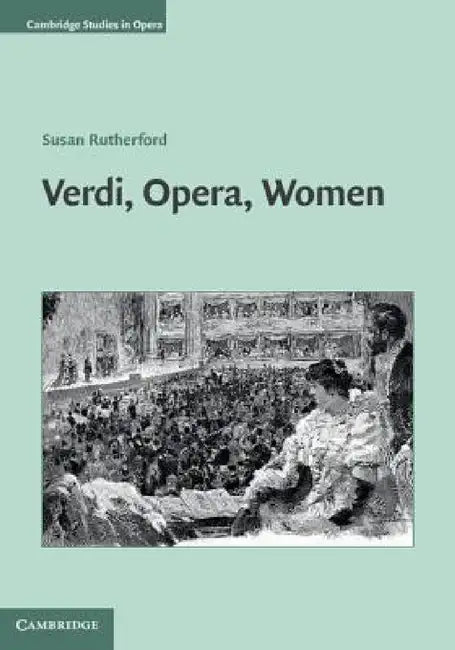 Verdi, Opera, Women (English, Susan Rutherford)