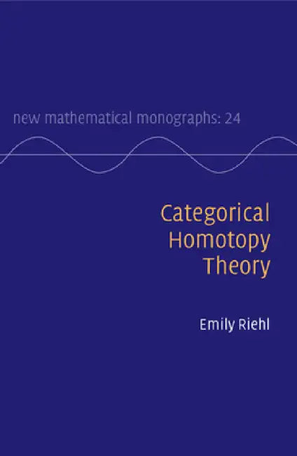 Categorical Homotopy Theory (English, Emily Riehl)