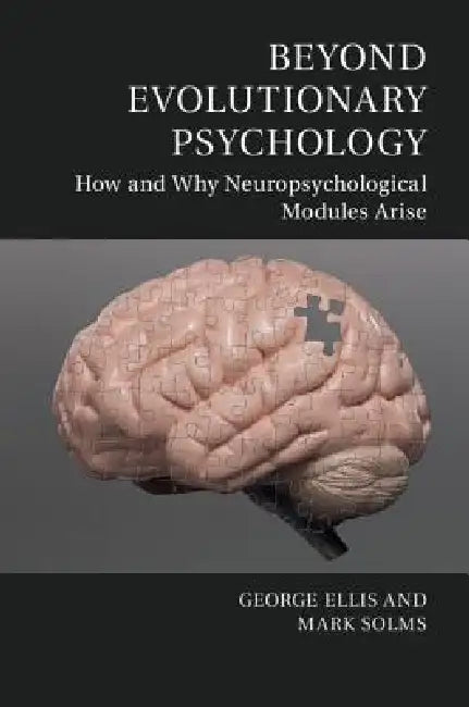 Beyond Evolutionary Psychology (English, George Ellis | Mark Solms)