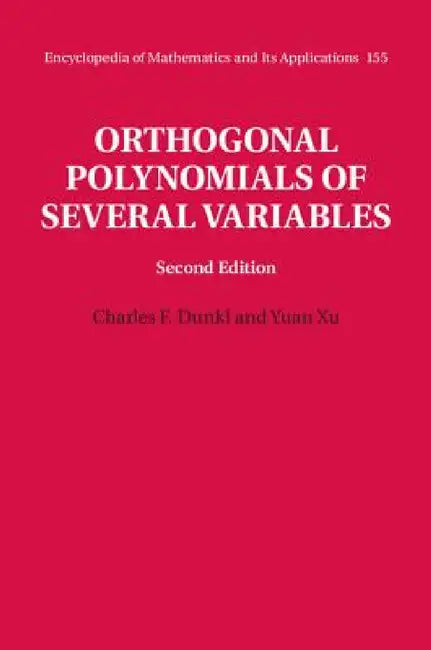 Orthogonal Polynomials of Several Variables (English, Charles F. Dunkl | Yuan Xu)