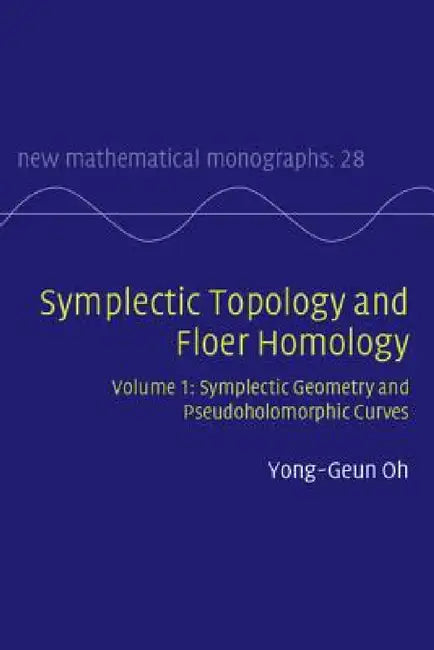Symplectic Topology and Floer Homology (English, Yong-Geun Oh)