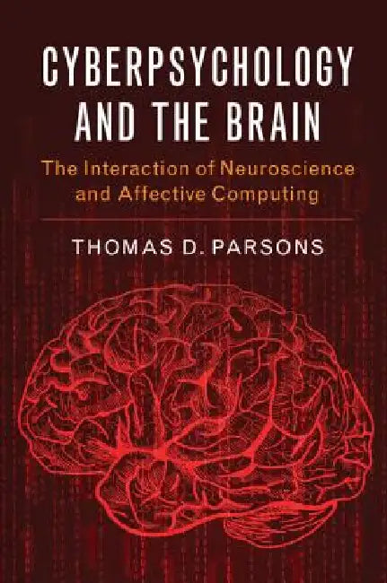 Cyberpsychology and the Brain (English, Thomas D. Parsons)