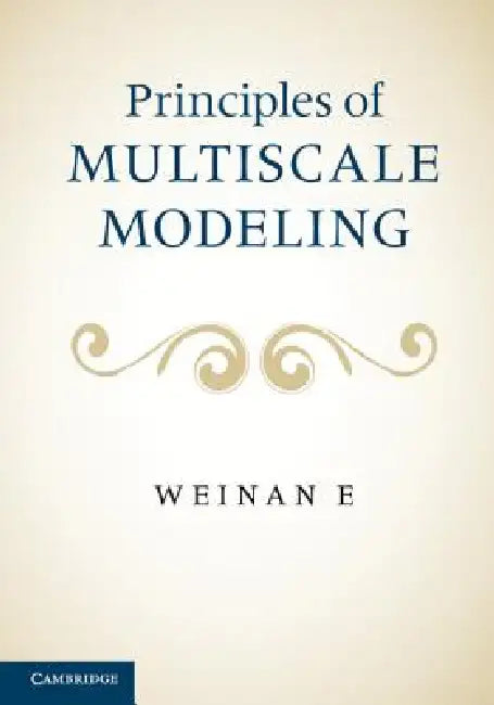Principles of Multiscale Modeling (English, Weinan E)