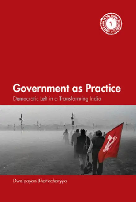 Government as Practice (English, Dwaipayan Bhattacharyya)