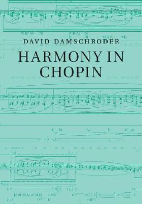 Harmony in Chopin (English, David Damschroder)
