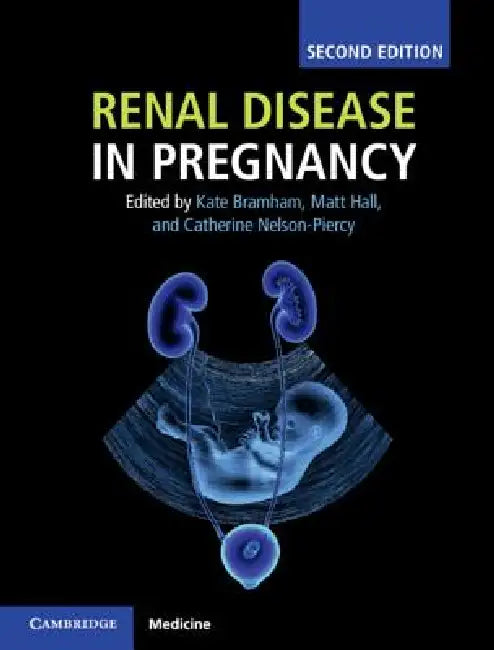 Renal Disease in Pregnancy (English, Kate Bramham | Matt Hall | Catherine Nelson-Piercy)