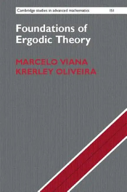 Foundations of Ergodic Theory (English, Marcelo Viana | Krerley Oliveira)