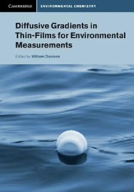 Diffusive Gradients in Thin-Films for Environmental Measurements (English, William Davison)