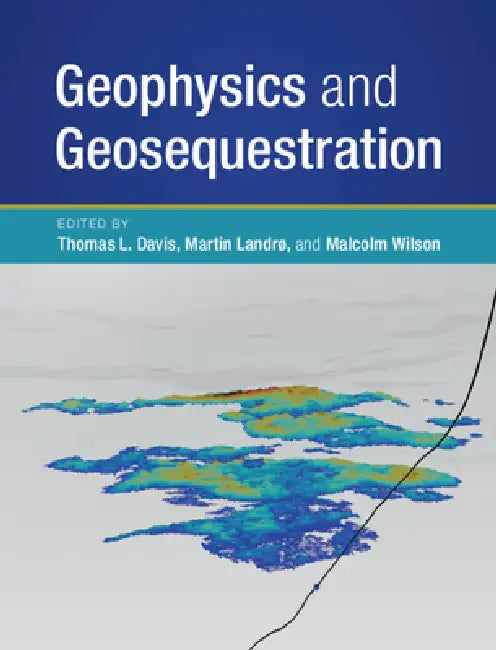 Geophysics and Geosequestration (English, Thomas L. Davis | Martin Landrø | Malcolm Wilson)