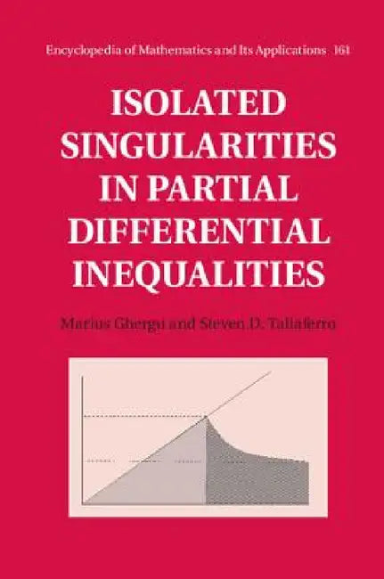 Isolated Singularities in Partial Differential Inequalities (English, Marius Ghergu | Steven D. Taliaferro)