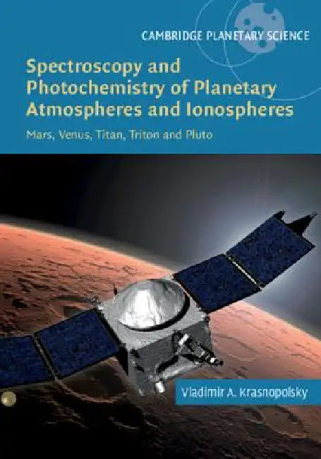 Spectroscopy and Photochemistry of Planetary Atmospheres and Ionospheres (English, Vladimir A. Krasnopolsky)