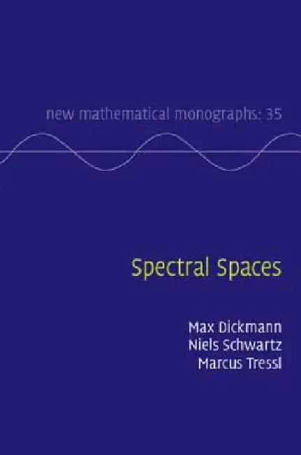 Spectral Spaces (English, Max Dickmann | Niels Schwartz | Marcus Tressl)