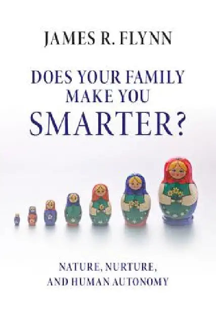 Does Your Family Make You Smarter? (English, James R. Flynn)