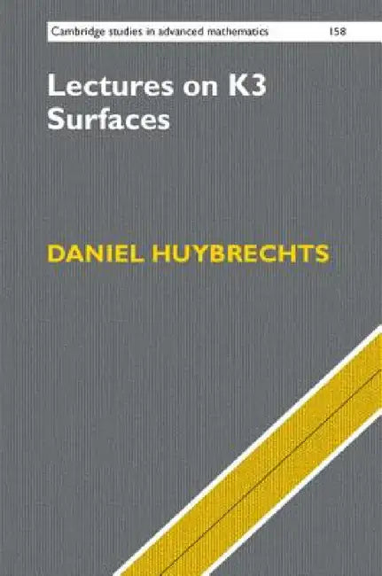 Lectures on K3 Surfaces (English, Daniel Huybrechts)