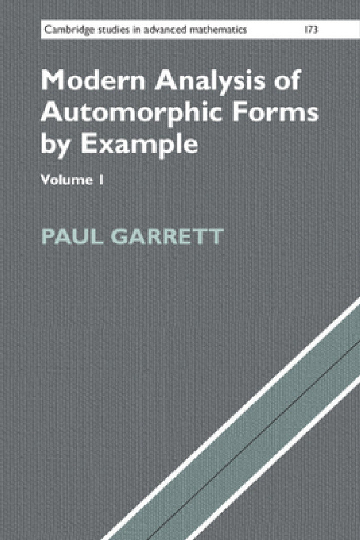 Modern Analysis of Automorphic Forms By Example (English, Paul Garrett)