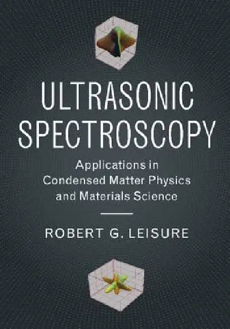 Ultrasonic Spectroscopy (English, Robert G. Leisure)