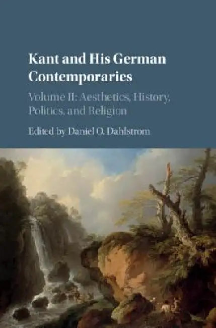 Kant and His German Contemporaries (English, Daniel O. Dahlstrom)