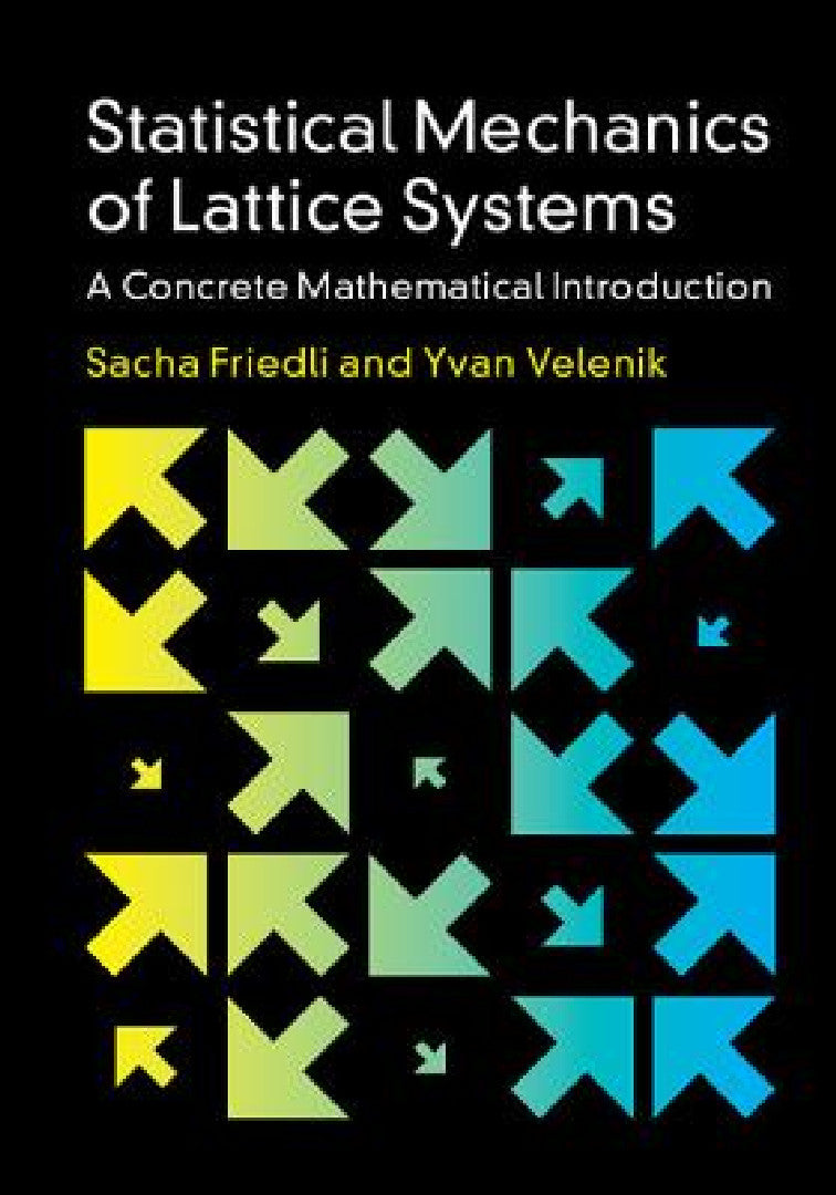 Statistical Mechanics of Lattice Systems (English, Sacha Friedli | Yvan Velenik)