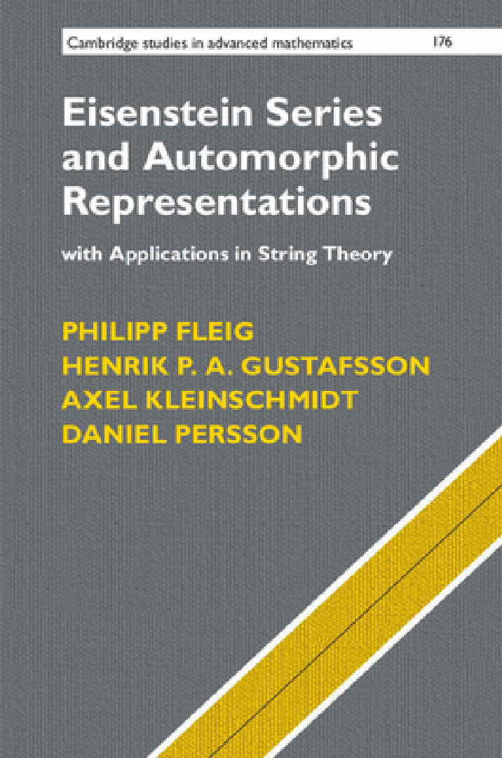 Eisenstein Series and Automorphic Representations (English, Philipp Fleig | Henrik P. a. Gustafsson | Axel Kleinschmidt)