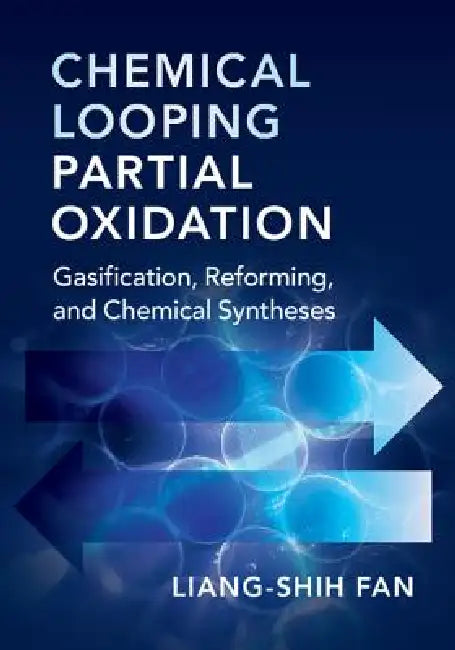 Chemical Looping Partial Oxidation (English, Liang-Shih Fan)