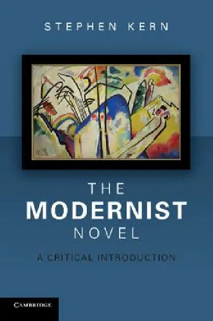 The Modernist Novel (English, Stephen Kern)