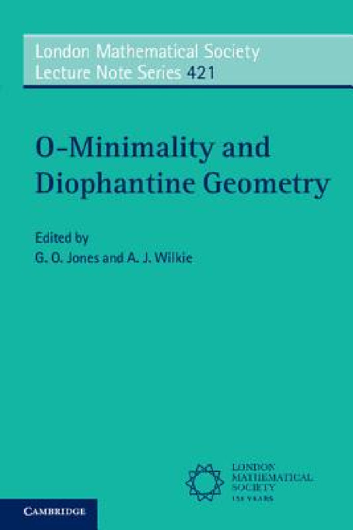 O-Minimality and Diophantine Geometry (English, G. O. Jones | A. J. Wilkie)