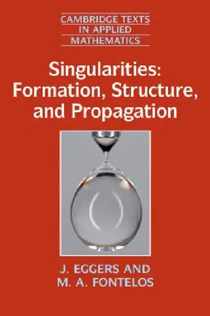 Singularities (English, J. Eggers | M. A. Fontelos)