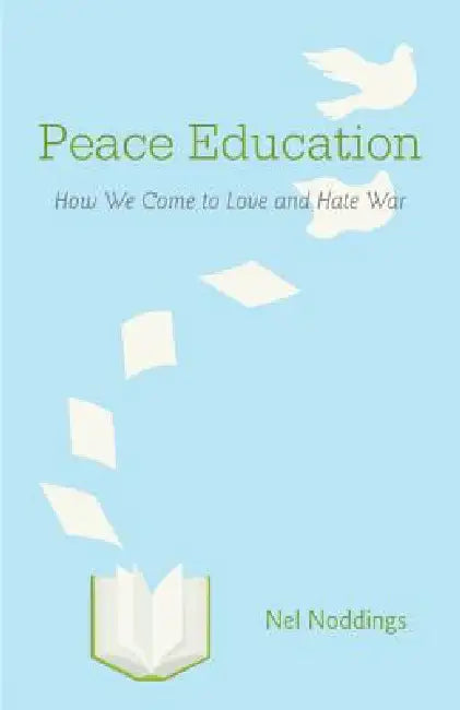 Peace Education (English, Nel Noddings)