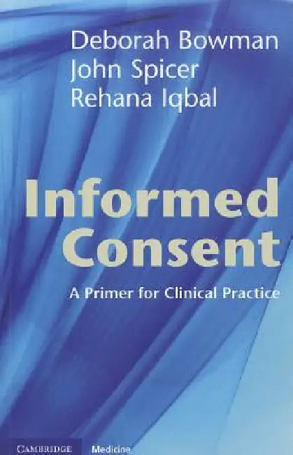 Informed Consent (English, Deborah Bowman | John Spicer | Rehana Iqbal)