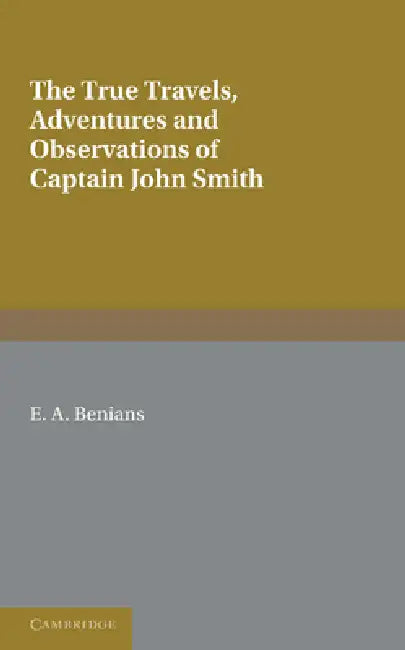 Captain John Smith (English, E. a. Benians)
