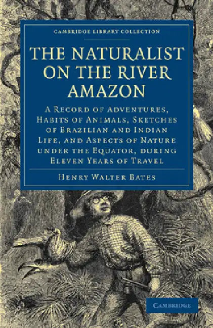 The Naturalist on the River Amazon (English, Henry Walter Bates)