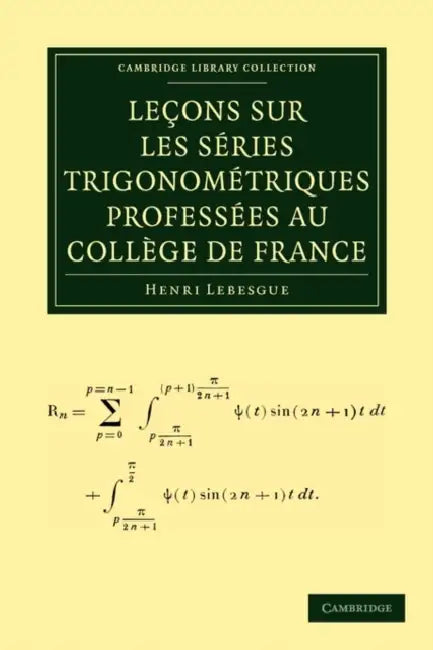 Lecons Sur Les Series Trigonometriques Professees Au College de France (English, Henri Lebesgue)