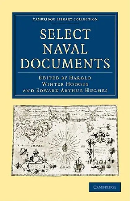 Select Naval Documents (English, Harold Winter Hodges | Edward Arthur Hughes | Hodges Harold Winter)
