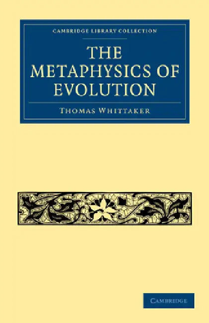 The Metaphysics of Evolution (English, Thomas Whittaker | Whittaker Thomas)